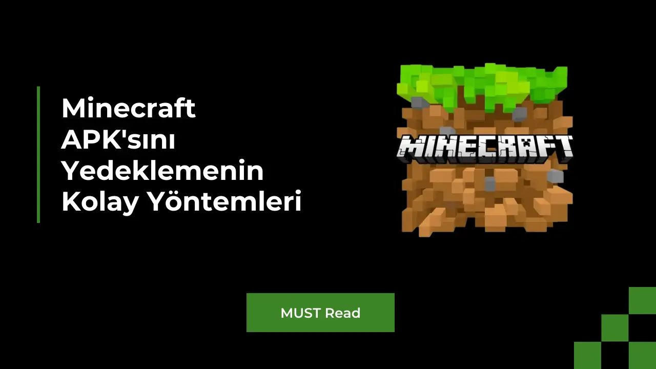 Minecraft APK'sını Yedeklemenin Kolay Yöntemleri