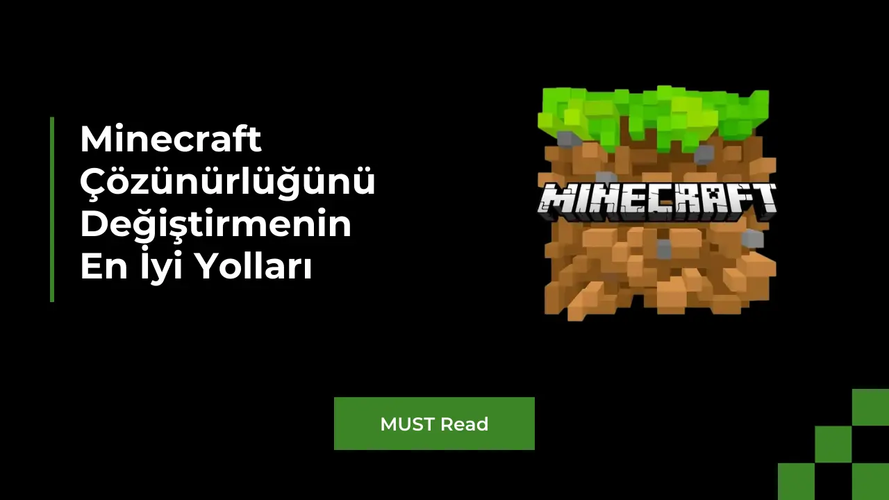 Minecraft Cozunurlugunu Degistirmenin En Iyi Yollari