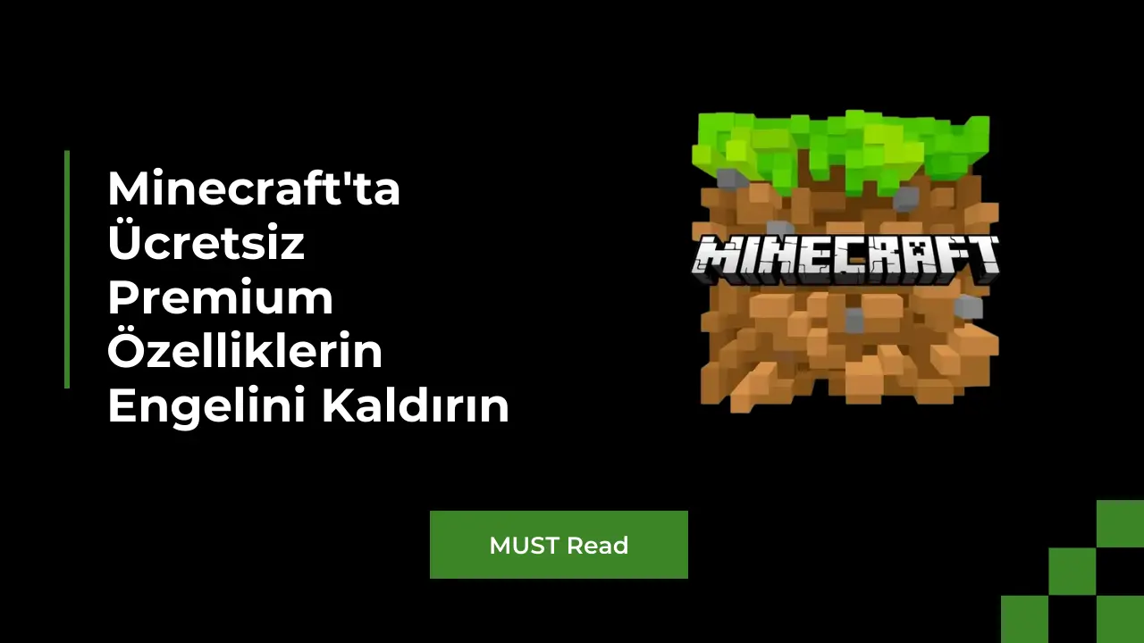 Minecraft'ta Ücretsiz Premium Özelliklerin Engelini Kaldırın